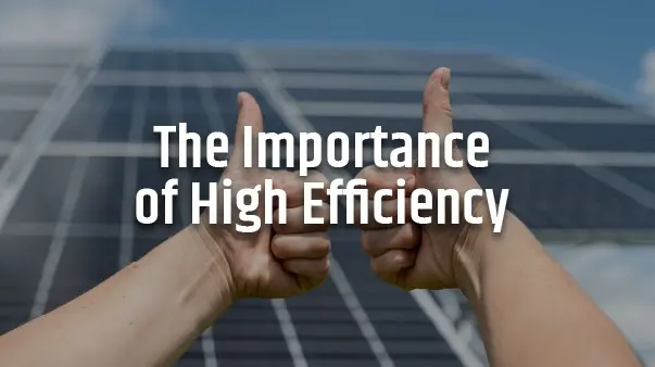 The Importance Of High Efficiency 