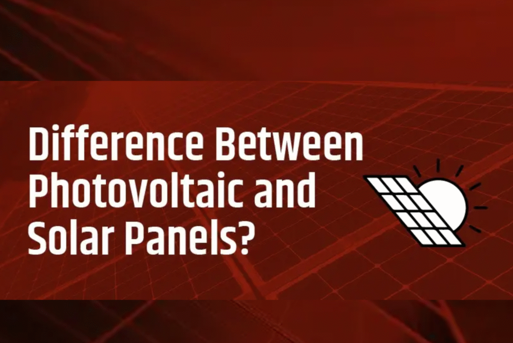 Photovoltaic and Solar Panels