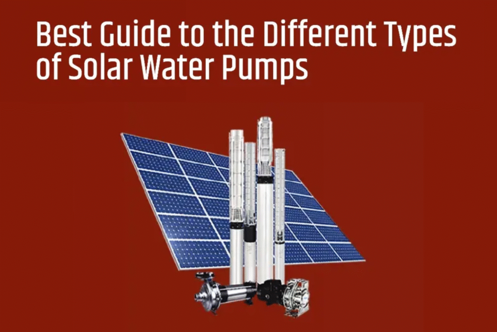Types of Solar Water Pumps